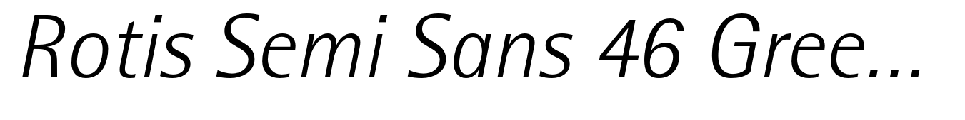 Rotis Semi Sans 46 Greek Light Italic